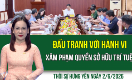 Thời sự Hưng Y&ecirc;n thứ Ba ng&agrave;y 2/6/2026