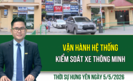 Thời sự Hưng Y&ecirc;n thứ Ba ng&agrave;y 5/5/2026
