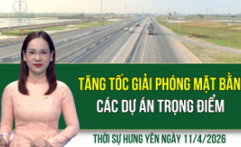 Thời sự Hưng Y&ecirc;n thứ Bảy ng&agrave;y 11/4/2026