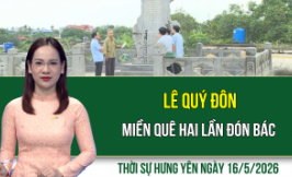 Thời sự Hưng Y&ecirc;n thứ Bảy ng&agrave;y 16/5/2026