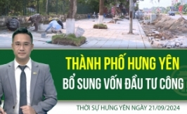 Thời sự Hưng Y&ecirc;n thứ Bảy ng&agrave;y 21/9/2024