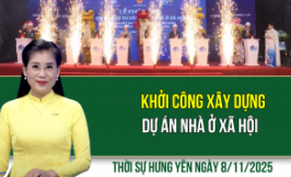 Thời sự Hưng Yên thứ Bảy ngày 8/11/2025