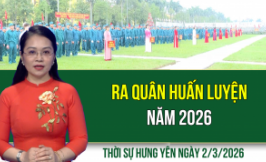 Thời sự Hưng Y&ecirc;n thứ Hai ng&agrave;y 2/3/2026