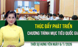 Thời sự Hưng Y&ecirc;n thứ Hai ng&agrave;y 6/7/2026