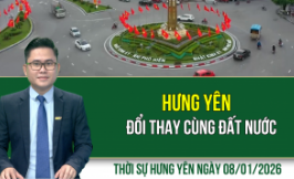 Thời sự Hưng Y&ecirc;n thứ Năm ng&agrave;y 08/01/2026