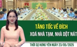 Thời sự Hưng Yên thứ Sáu ngày 23/05/2025