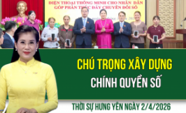 Thời sự Hưng Y&ecirc;n thứ Năm ng&agrave;y 2/4/2026