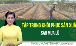 Thời sự Hưng Y&ecirc;n thứ S&aacute;u ng&agrave;y 20/9/2024