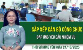 Thời sự Hưng Yên thứ Sáu ngày 24/10/2025