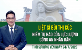 Thời sự Hưng Y&ecirc;n thứ S&aacute;u ng&agrave;y 24/7/2026