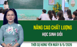 Thời sự Hưng Y&ecirc;n thứ S&aacute;u ng&agrave;y 8/5/2026
