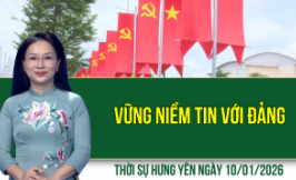 Thời sự Hưng Y&ecirc;n thứ S&aacute;u ng&agrave;y 9/1/2026