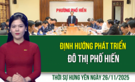 Thời sự Hưng Yên thứ Tư ngày 26/11/2025