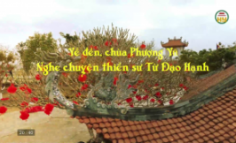 Về đền, ch&ugrave;a M&uacute;a nghe chuyện thiền sự Từ Đạo Hạnh