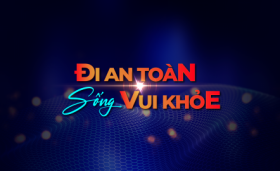 Đi an toàn sống vui khoẻ thứ 7 ngày 08/03/2025