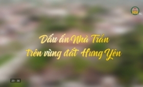 Dấu ấn nhà Trần trên vùng đất Thái Bình xưa