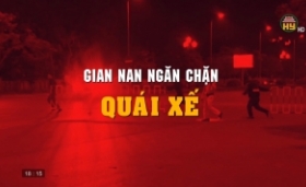 Gian nan ngăn chặn quái xế