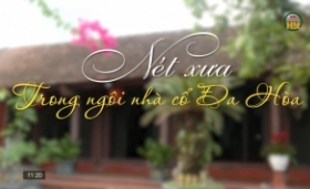 Nếp xưa trong nh&agrave; cổ Đa H&ograve;a