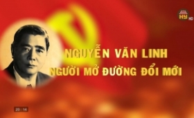 Nguyễn Văn Linh – Tổng Bí thư đầu tiên của thời kỳ đổi mới