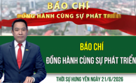 Thời sự Hưng Y&ecirc;n Chủ nhật ng&agrave;y 21/6/2026