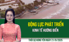 Thời sự Hưng Yên Chủ nhật ngày 21/9/2025