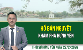 Thời sự Hưng Y&ecirc;n Chủ nhật ng&agrave;y 22/2/2026