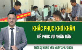 Thời sự Hưng Yên Chủ nhật ngày 3/8/2025
