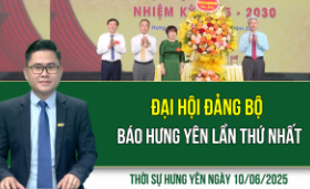 Thời sự Hưng Yên thứ Ba ngày 10/06/2025