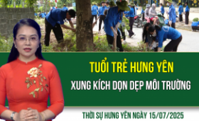 Thời sự Hưng Yên thứ Ba ngày 15/07/2025