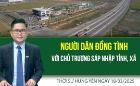 Thời sự Hưng Yên thứ Ba ngày 18/03/2025