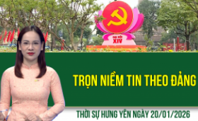 Thời sự Hưng Y&ecirc;n thứ Ba ng&agrave;y 20/1/2026