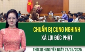 Thời sự Hưng Yên thứ Ba ngày 27/05/2025