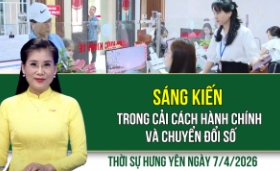 Thời sự Hưng Y&ecirc;n thứ Ba ng&agrave;y 7/4/2026