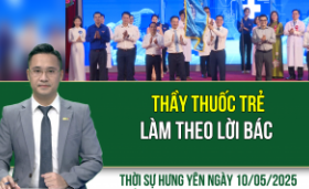 Thời sự Hưng Yên thứ Bảy ngày 10/05/2025
