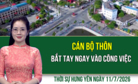 Thời sự Hưng Y&ecirc;n thứ Bảy ng&agrave;y 11/7/2026