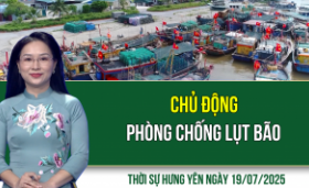 Thời sự Hưng Yên thứ Bảy ngày 19/07/2025