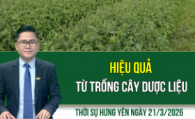 Thời sự Hưng Y&ecirc;n thứ Bảy ng&agrave;y 21/3/2026