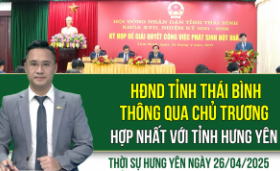 Thời sự Hưng Yên thứ Bảy ngày 26/04/2025