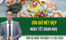 Thời sự Hưng Yên thứ Bảy ngày 31/05/2025