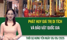 Thời sự Hưng Yên thứ Hai ngày 05/05/2025