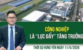 Thời sự Hưng Y&ecirc;n thứ Hai ng&agrave;y 11/5/2026