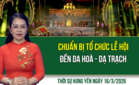 Thời sự Hưng Y&ecirc;n thứ Hai ng&agrave;y 16/3/2026