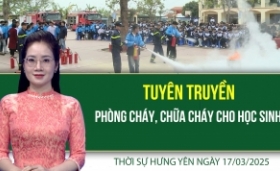 Thời sự Hưng Yên thứ Hai ngày 17/03/2025