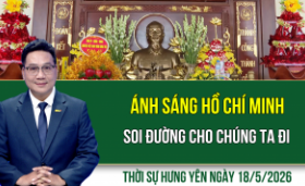 Thời sự Hưng Y&ecirc;n thứ Hai ng&agrave;y 18/5/2026