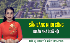 Thời sự Hưng Yên thứ Hai ngày 18/8/2025