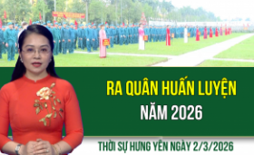 Thời sự Hưng Y&ecirc;n thứ Hai ng&agrave;y 2/3/2026