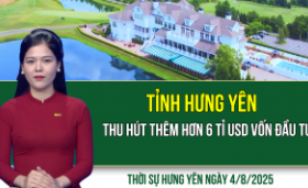 Thời sự Hưng Yên thứ Hai ngày 4/8/2025