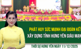 Thời sự Hưng Yên thứ Năm ngày 11/12/2025
