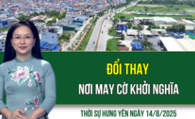 Thời sự Hưng Yên thứ Năm ngày 14/8/2025