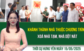 Thời sự Hưng Yên thứ Năm ngày 15/05/2025